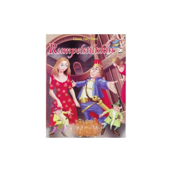 Classic Fairy Tales: Rumpelstiltskin Children's Story Book